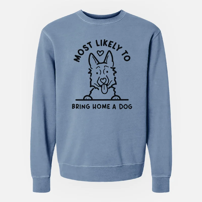 Most Likely to Bring Home a Dog - German Shepherd - Unisex Pigment Dyed Crew Sweatshirt Hoodie with Hem Applique Textured Unique