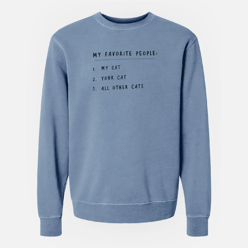 My Favorite People: Cats - Unisex Pigment Dyed Crew Sweatshirt Hoodie with Contrast Stitching Detailed Premium