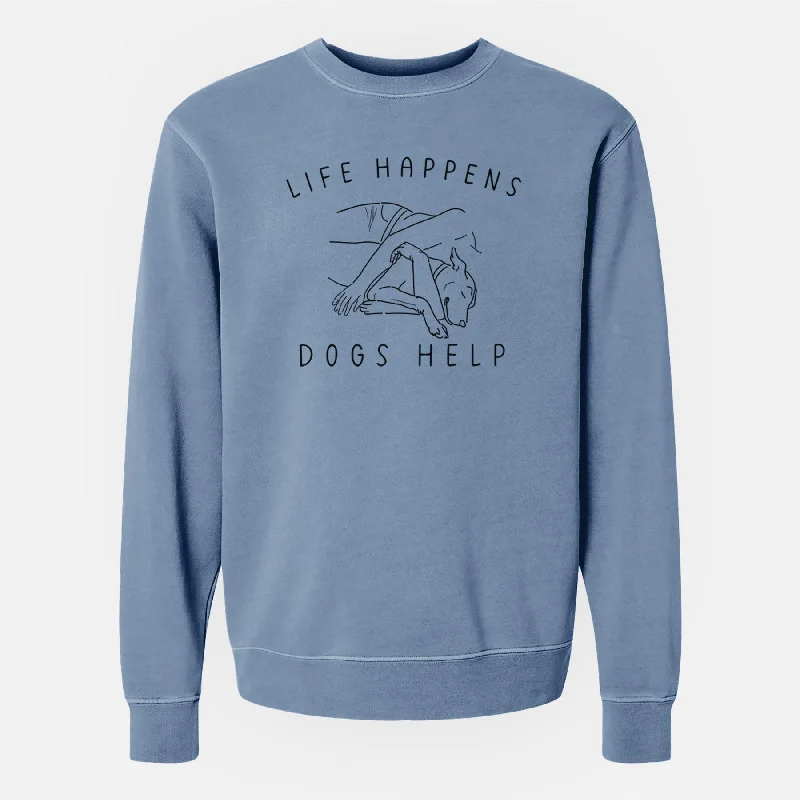 Life Happens Dogs Help - Unisex Pigment Dyed Crew Sweatshirt Hoodie with Raglan Sleeves Sporty Comfortable